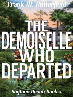 cover image of The Demoiselle Who Departed